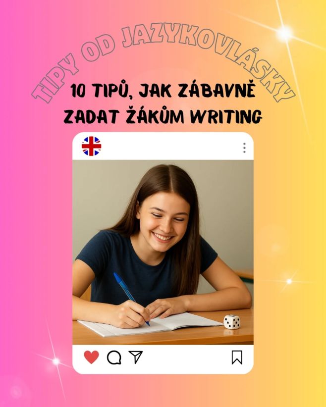 10 tipů, jak zábavně na sloh v angličtině Writing není u žáků moc oblíbený a co si budem, my učitelé taky zrovna láskou...
